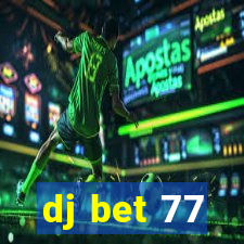 dj bet 77